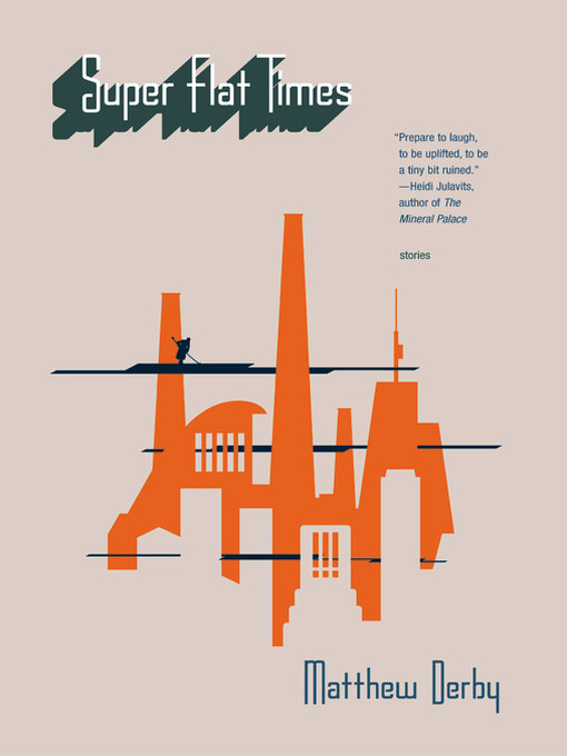 Title details for Super Flat Times by Matthew Derby - Available